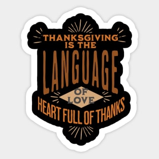 THANKS GIVING IS A LANGUAGE OF LOVE Sticker